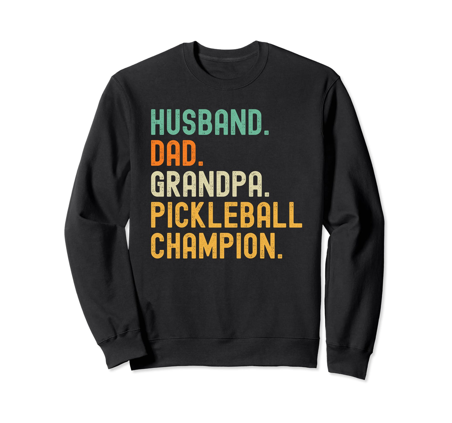 Pickleball Champion Funny Sweatshirt - Fun Novelty Design for Adults - T-Shirt, Sweatshirt, Hoodie