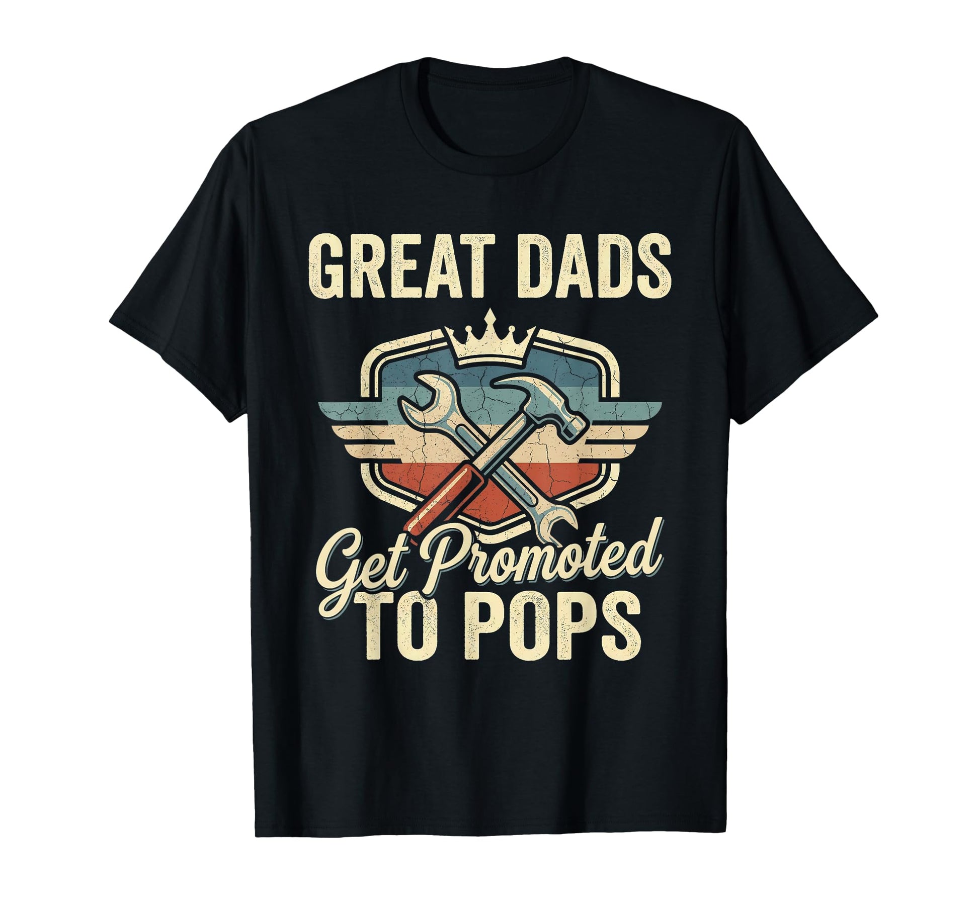 Great Dads Get Promoted To Pops T-Shirt - Novelty Apparel Men Women - T-Shirt, Sweatshirt, Hoodie