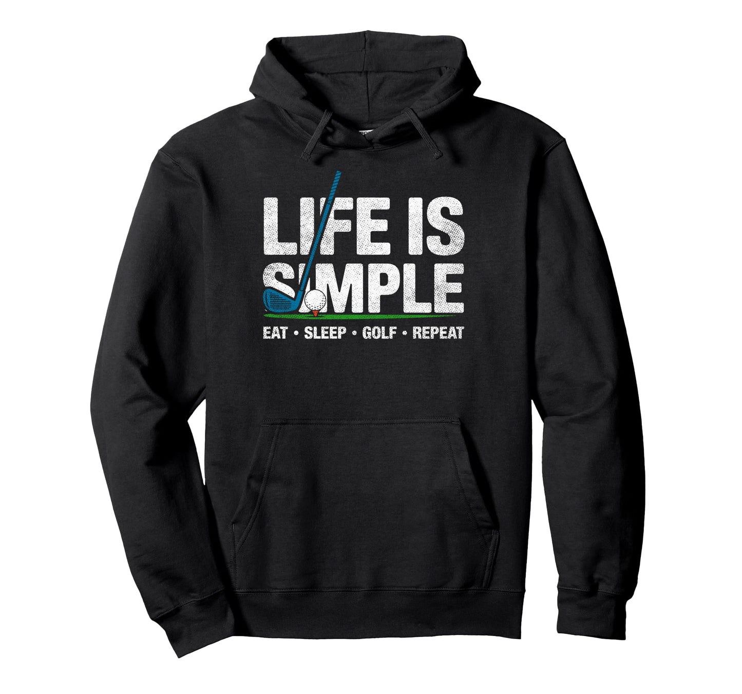 Life Is Simple Eat Sleep Golf Hoodie - Casual Everyday Wear for Adults - T-Shirt, Sweatshirt, Hoodie
