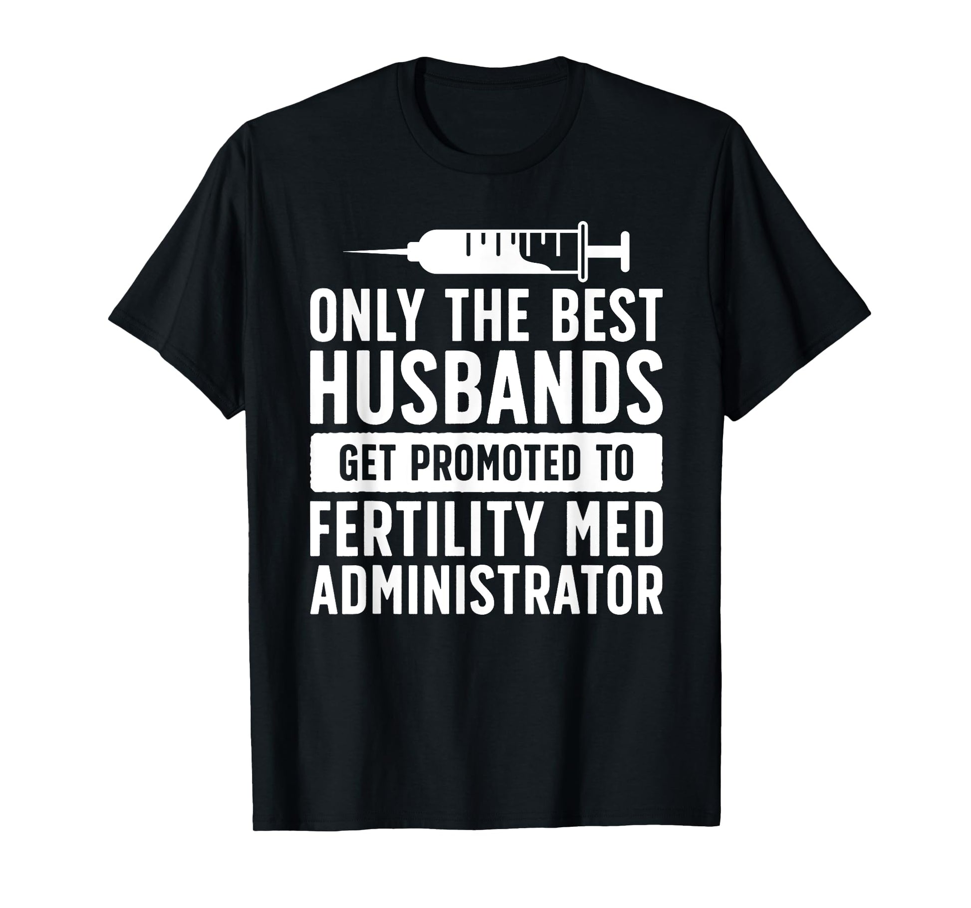 Best Husbands Ivf Dad Ivf Transfer Day T-Shirt - Novelty Apparel Men Women - T-Shirt, Sweatshirt, Hoodie