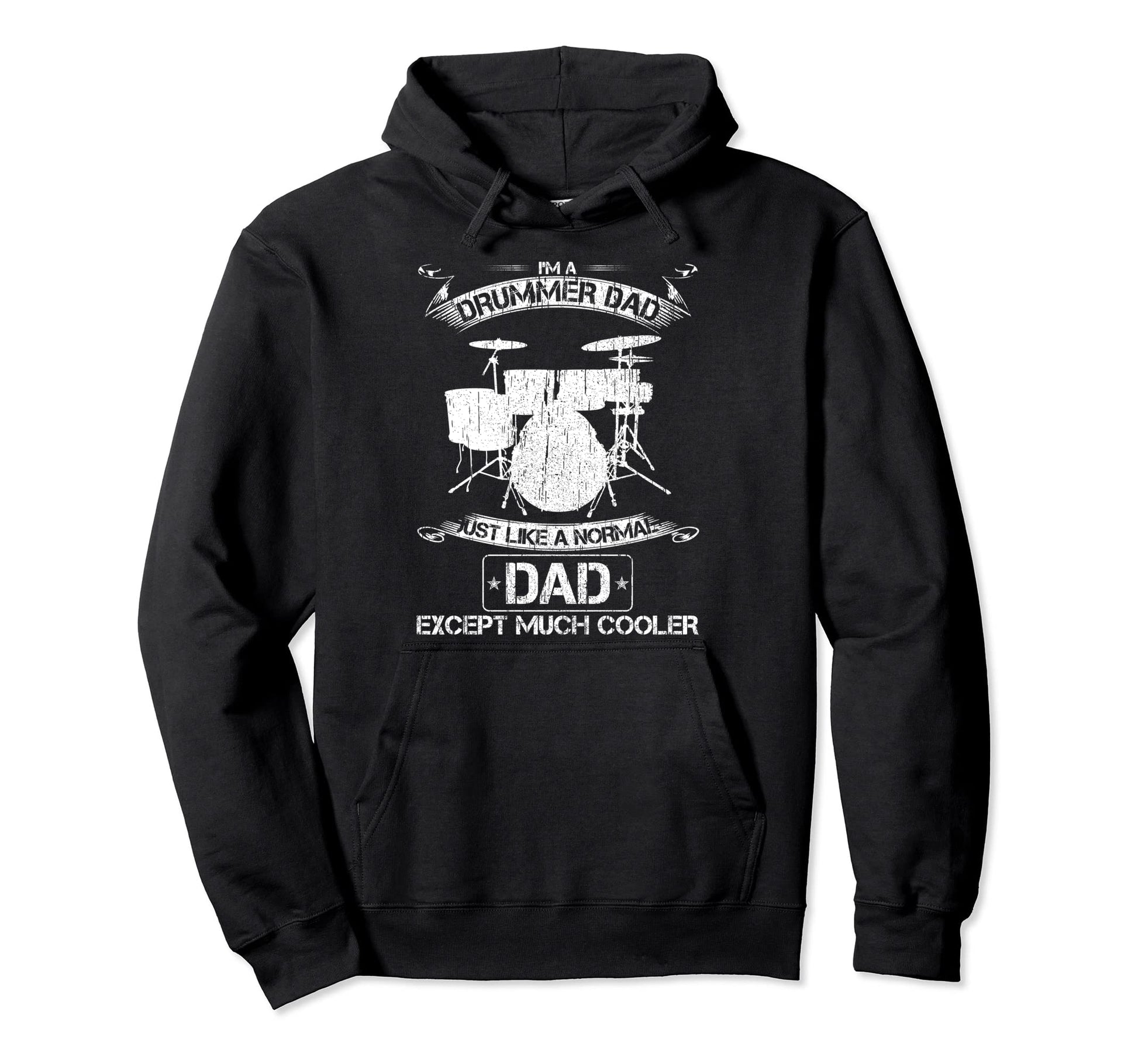 Im Drummer Dad Just Like Normal Dad Hoodie - Fun Novelty Design for Adults - T-Shirt, Sweatshirt, Hoodie