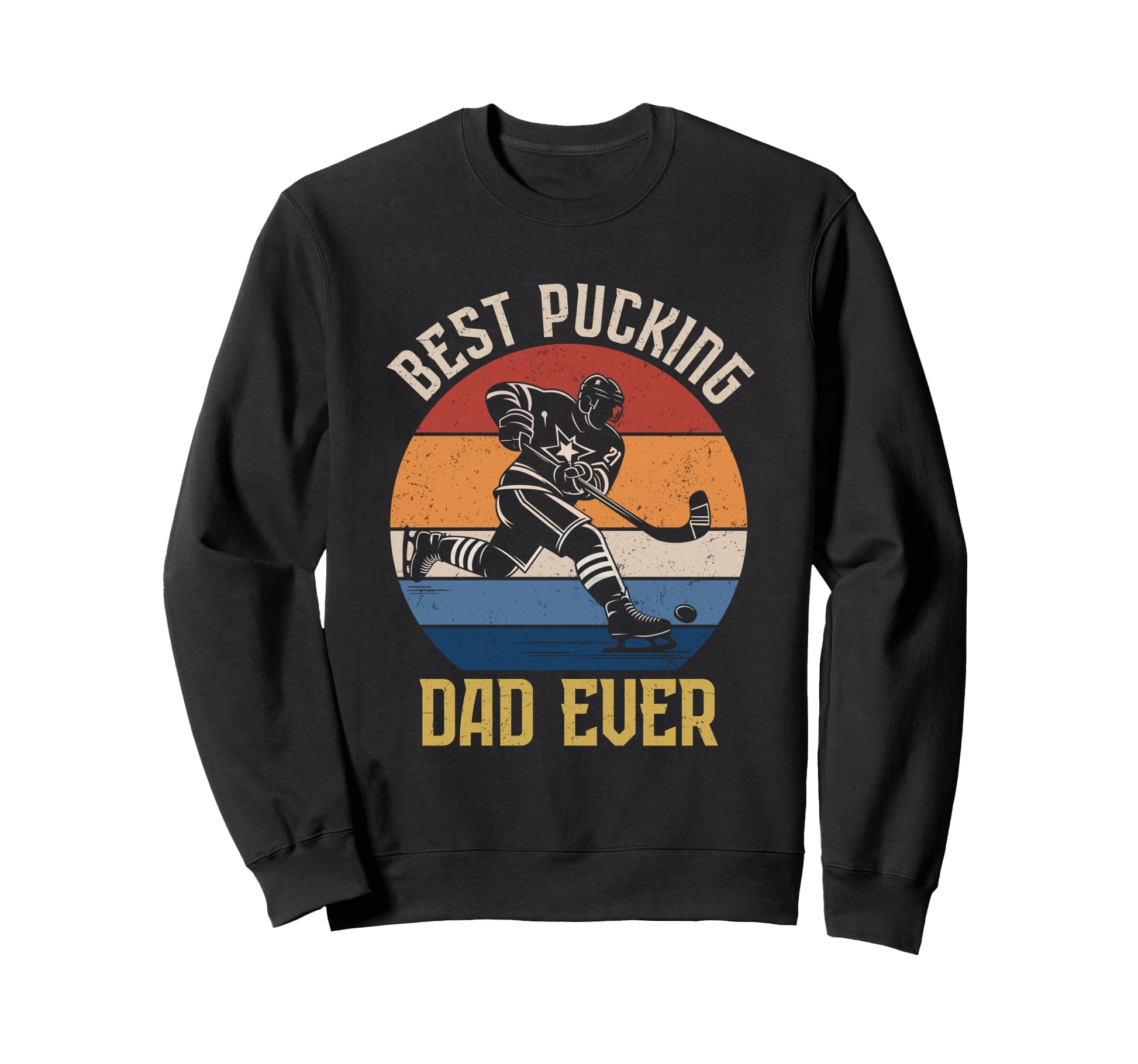 Best Bucking Dad Ever Gifts Fathers Day Sweatshirt - Unique Graphic Unisex - T-Shirt, Sweatshirt, Hoodie