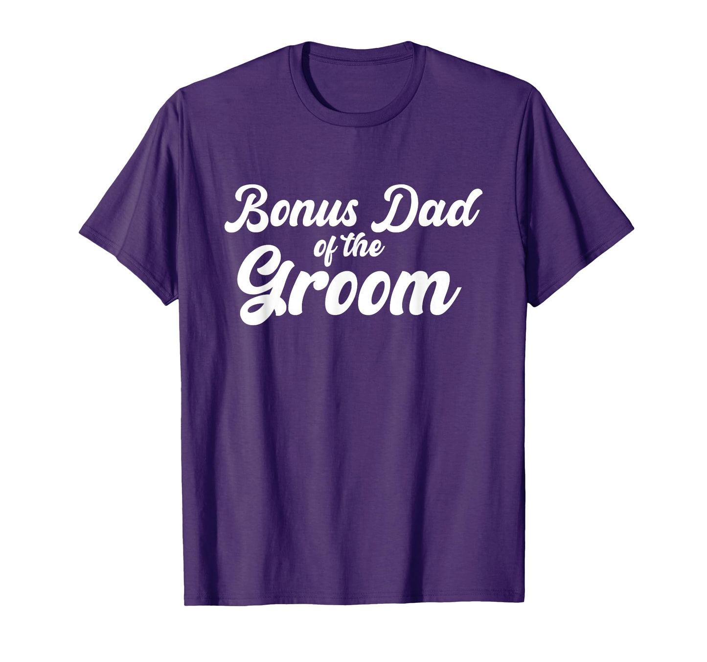 Bonus Dad Groom Wedding Party Matching T-Shirt - Aesthetic Graphic Unisex - T-Shirt, Sweatshirt, Hoodie
