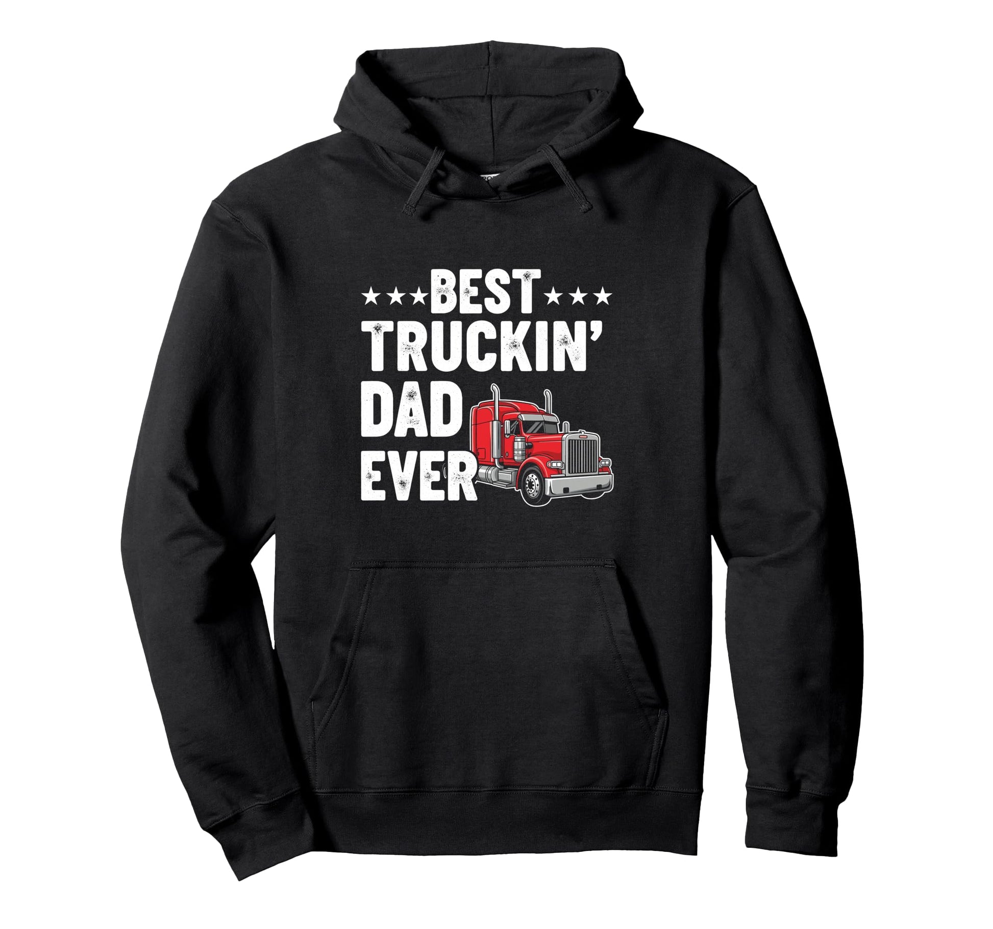 Best Truckin Dad Ever Funny Truck Driver Hoodie - Graphic Print for Adults - T-Shirt, Sweatshirt, Hoodie