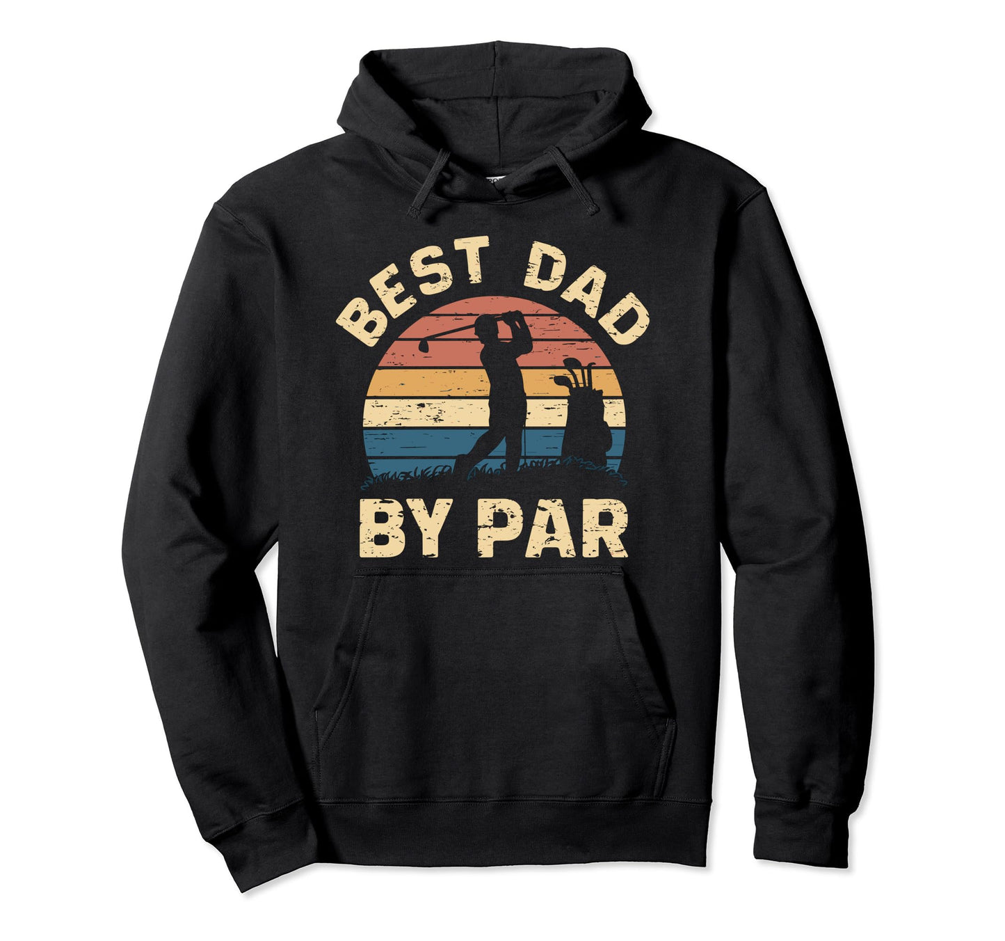 Fathers Day Golf Lover Best Dad Par Golf Hoodie - Unique Graphic Men Women - T-Shirt, Sweatshirt, Hoodie