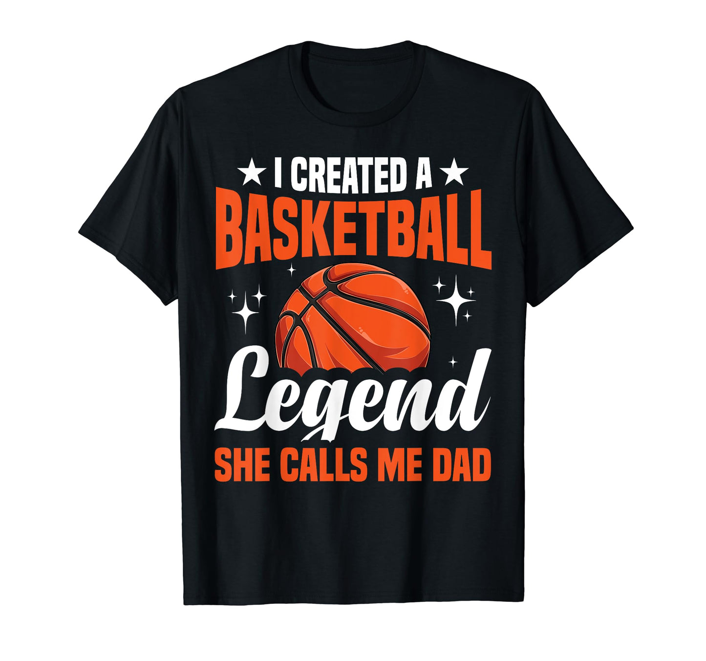 Basketball Legend She Calls Me Dad T-Shirt - Trendy Graphic for Adults - T-Shirt, Sweatshirt, Hoodie