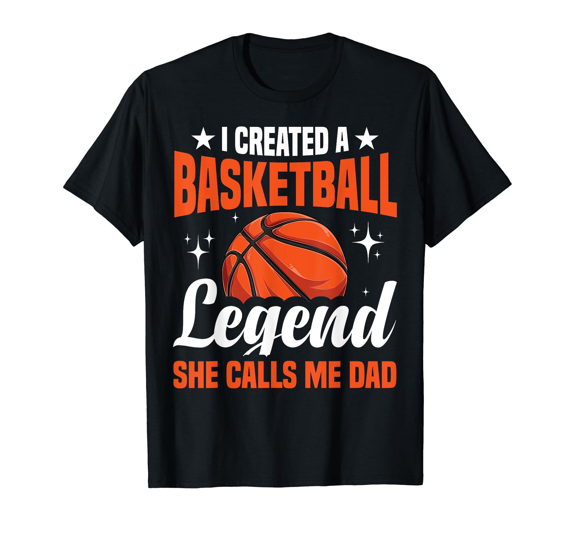 Basketball Legend She Calls Me Dad T-Shirt - Trendy Graphic for Adults - T-Shirt, Sweatshirt, Hoodie