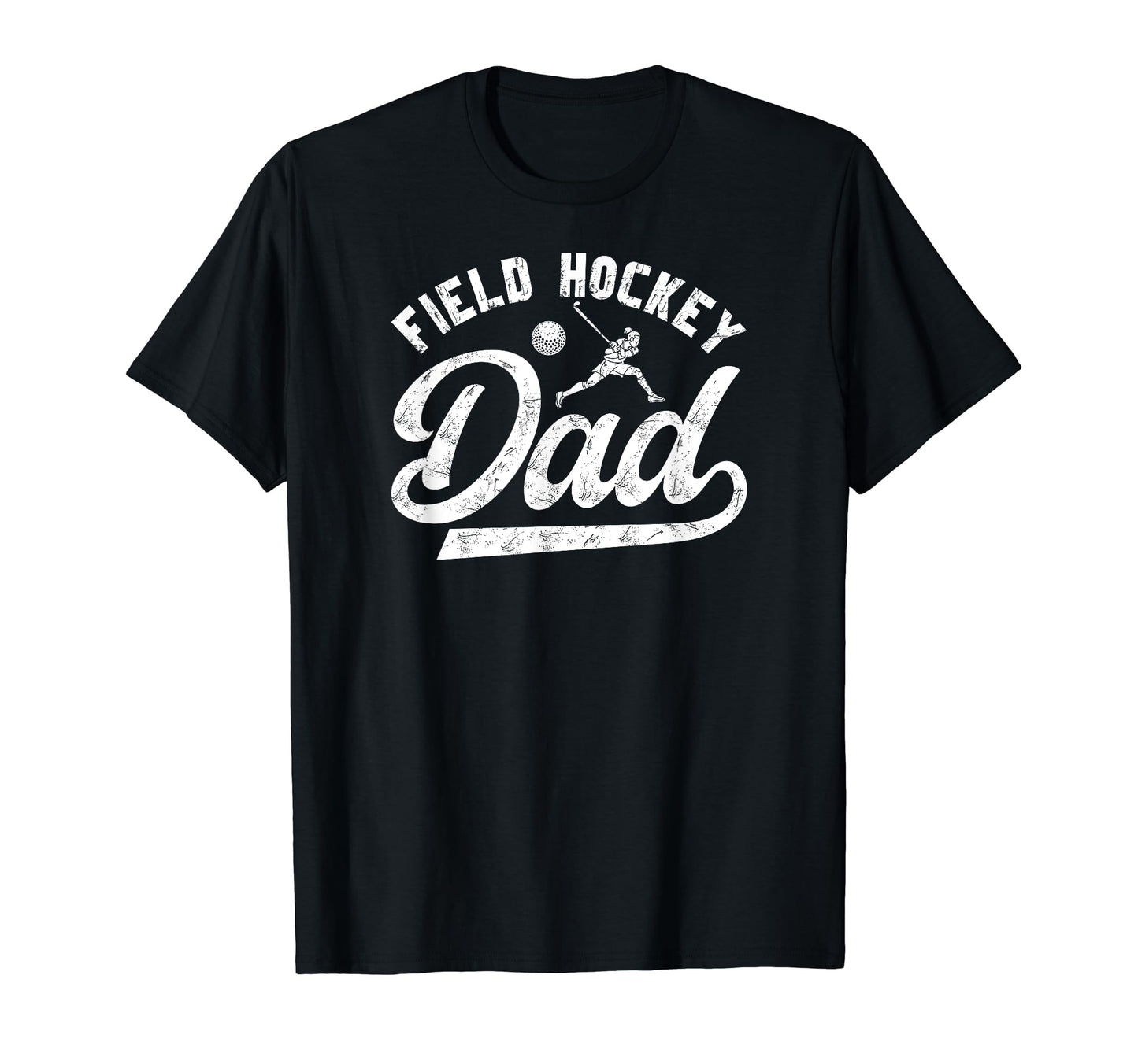 Field Hockey Dad Field Hockey T-Shirt - Casual Everyday Wear for Adults - T-Shirt, Sweatshirt, Hoodie
