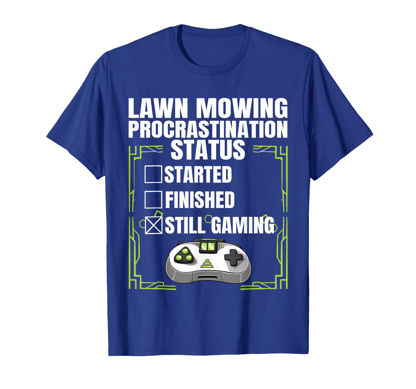 Lawn Mowing Procrastination Status T-Shirt - Aesthetic Graphic Unisex - T-Shirt, Sweatshirt, Hoodie