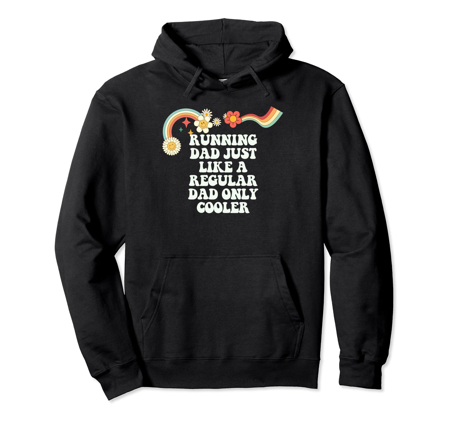 Groovy Funny Running Dad Just Like Hoodie - Novelty Apparel for Adults - T-Shirt, Sweatshirt, Hoodie