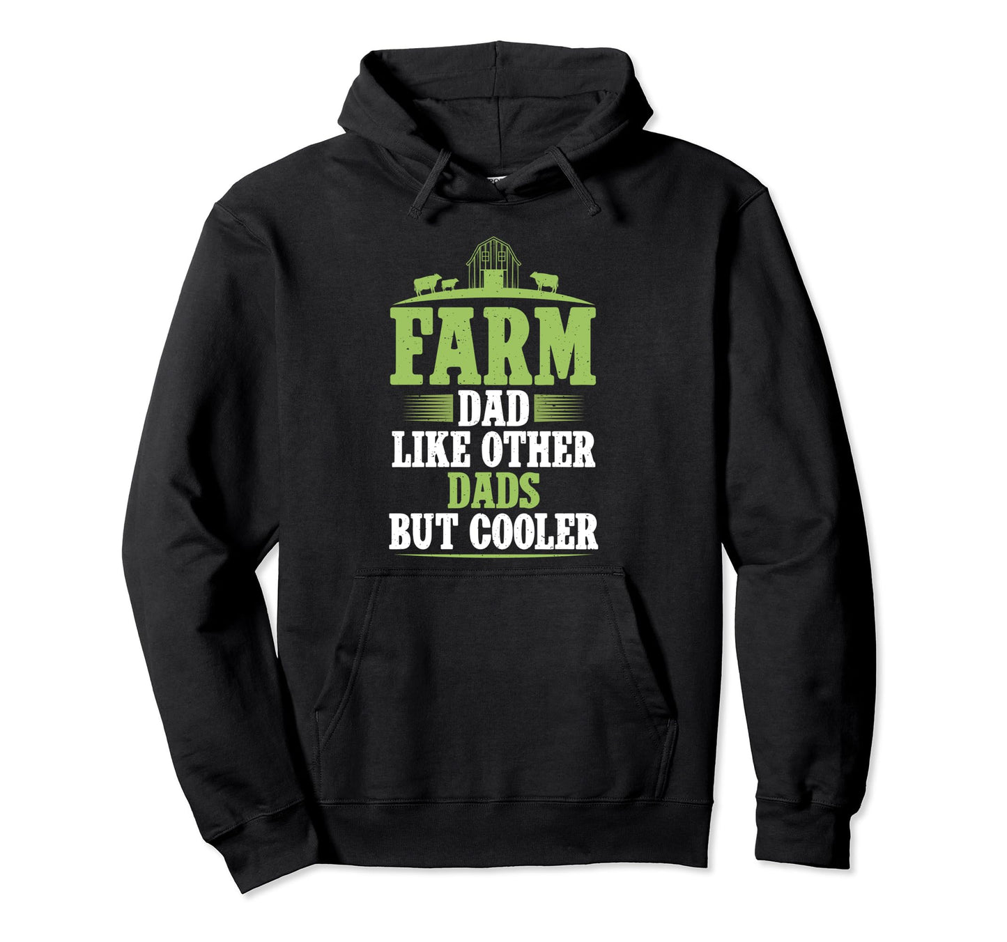 Farm Dad Like Other Dads But Cooler Hoodie - Novelty Apparel for Adults - T-Shirt, Sweatshirt, Hoodie