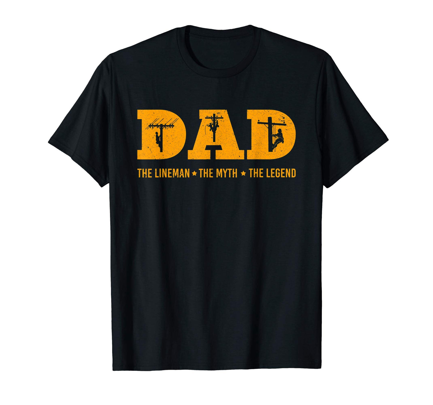 Dad Lineman Myth Legend Funny Fathers T-Shirt - Novelty Apparel Men Women - T-Shirt, Sweatshirt, Hoodie