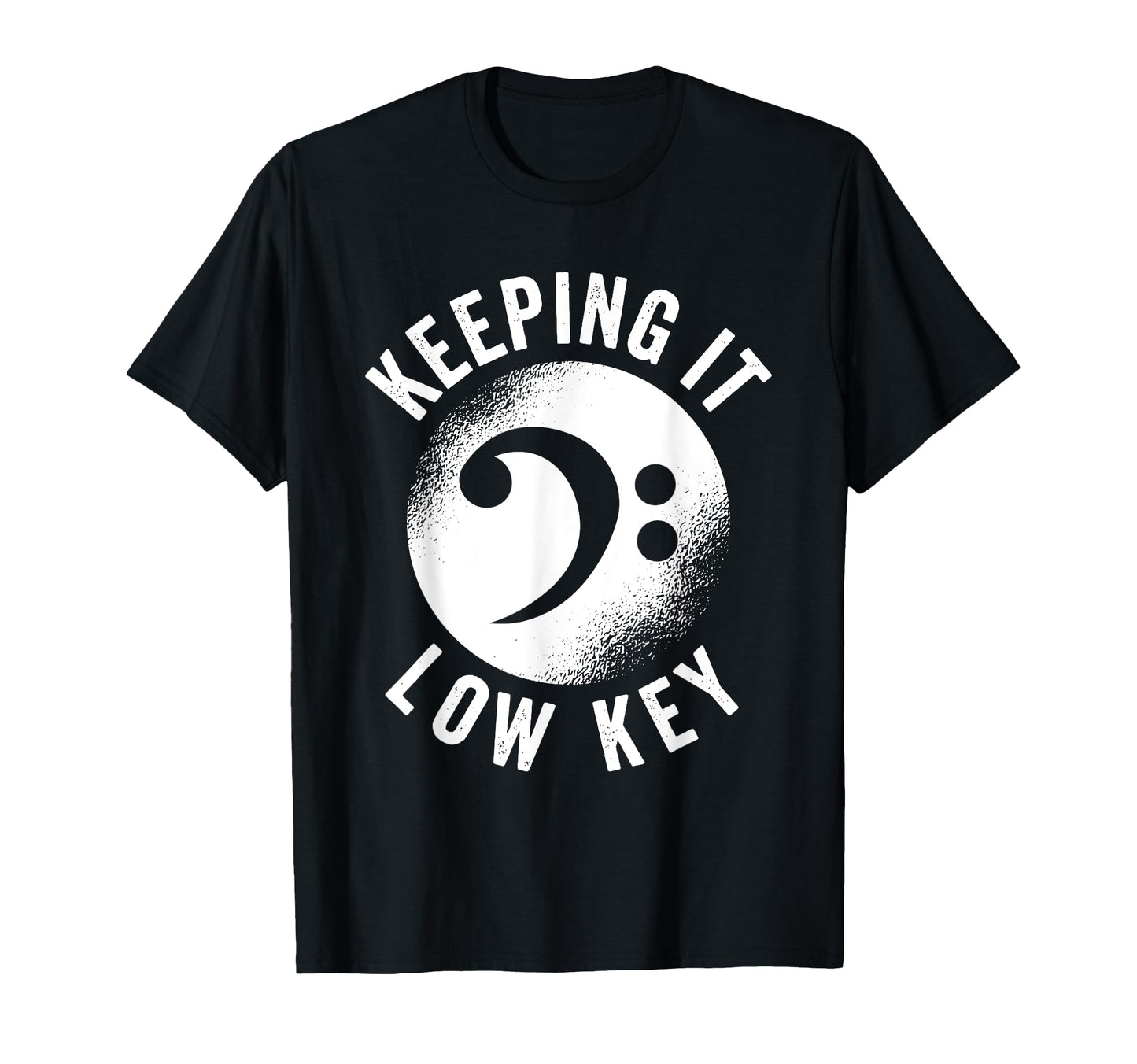 Bass Clef Music Keeping It Low Key T-Shirt - Aesthetic Graphic Unisex - T-Shirt, Sweatshirt, Hoodie
