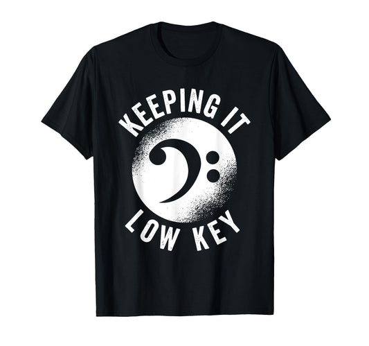 Bass Clef Music Keeping It Low Key T-Shirt - Aesthetic Graphic Unisex - T-Shirt, Sweatshirt, Hoodie