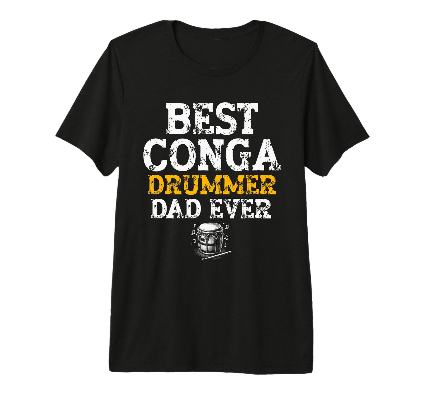 Best Conga Drummer Dad Ever Tri Blend T-Shirt - Trendy Graphic Unisex - T-Shirt, Sweatshirt, Hoodie