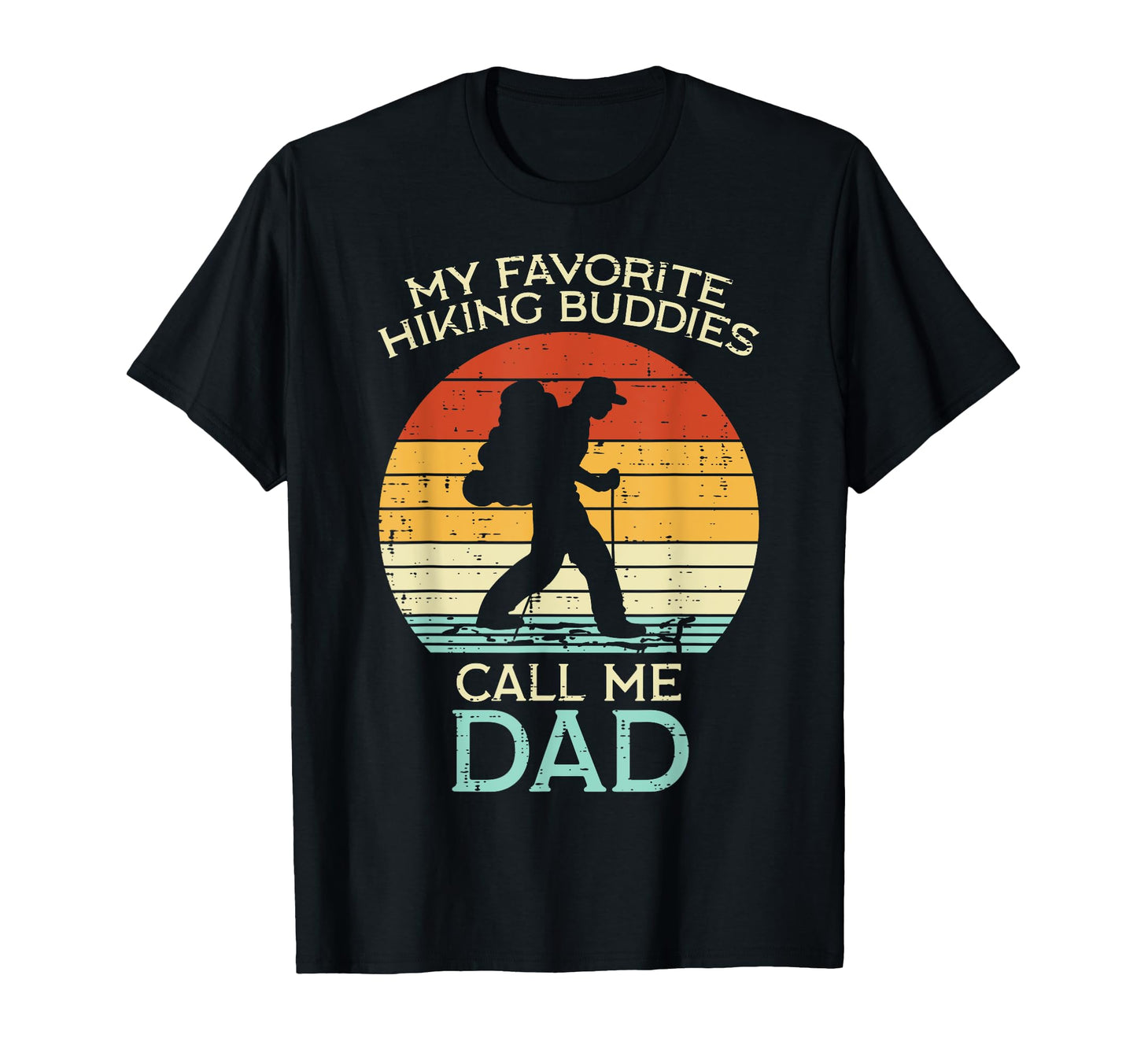 Favorite Hiking Buddies Dad Hike Hiker T-Shirt - Minimalist Print Unisex - T-Shirt, Sweatshirt, Hoodie