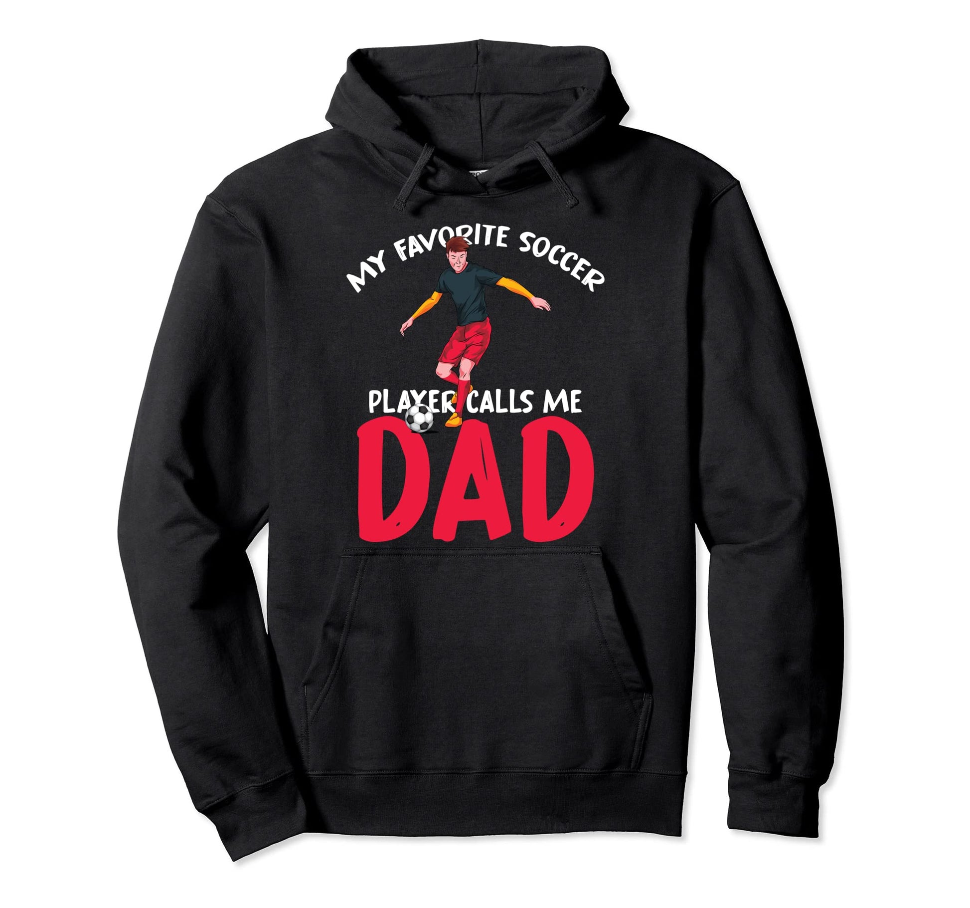My Favorite Soccer Player Calls Me Hoodie - Streetwear Style for Adults - T-Shirt, Sweatshirt, Hoodie