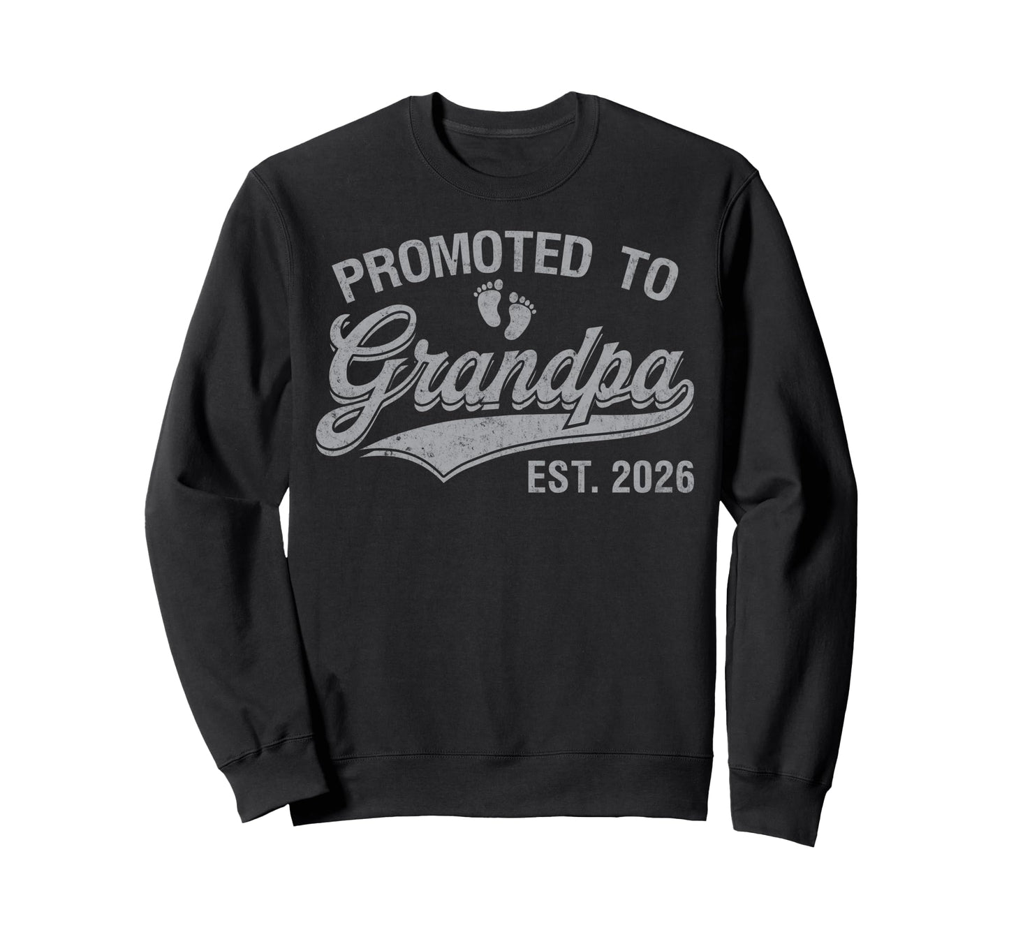 Promoted To Grandpa Est 2026 Sweatshirt - Streetwear Style Men Women - T-Shirt, Sweatshirt, Hoodie