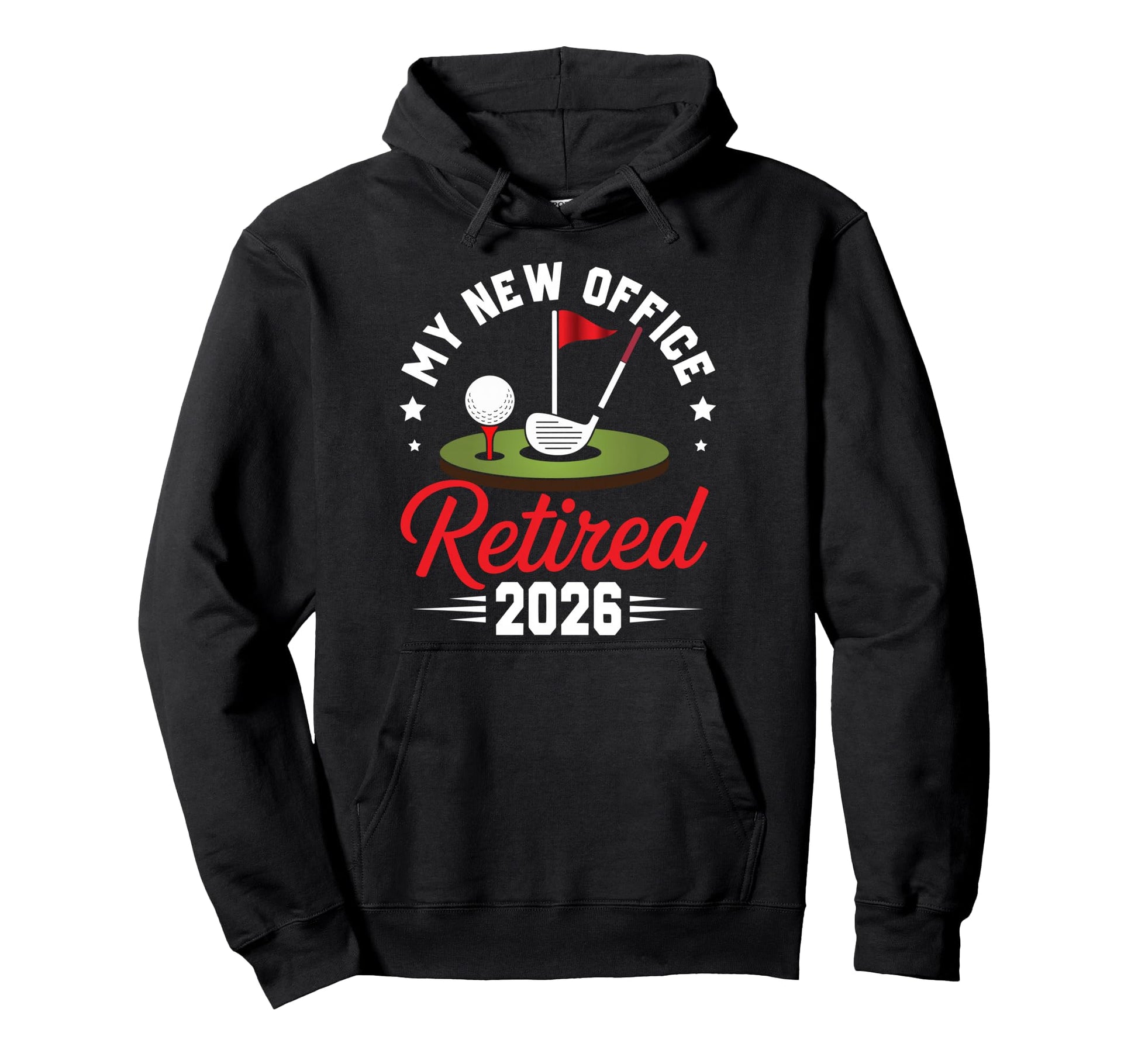 My New Office Retired 2026 Golf Retirement Hoodie - Trendy Graphic Unisex - T-Shirt, Sweatshirt, Hoodie