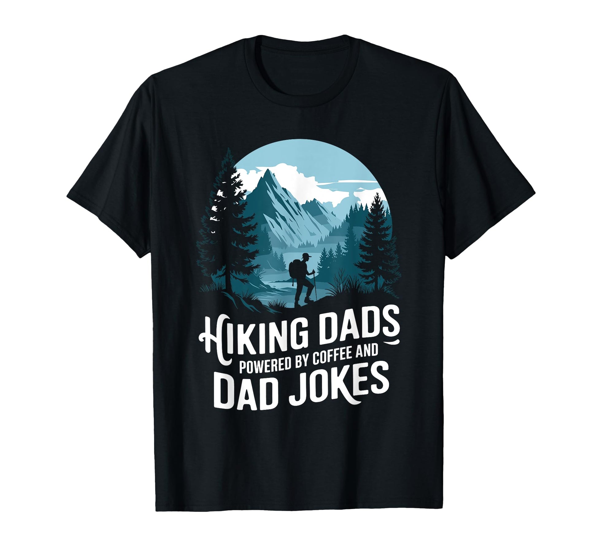 Hiking Dads Powered Coffee Trekking T-Shirt - Minimalist Print Men Women - T-Shirt, Sweatshirt, Hoodie