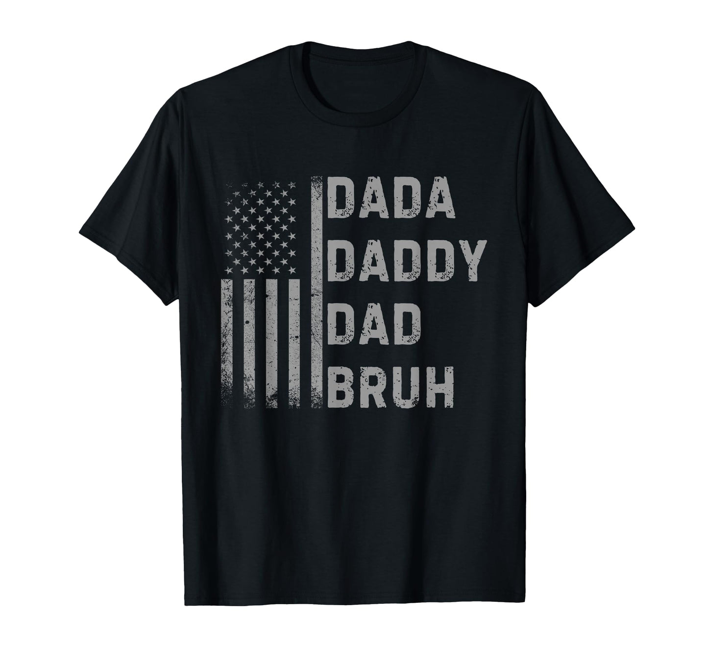 Dada Daddy Dad Bruh Funny Joke T-Shirt - Novelty Apparel for Adults - T-Shirt, Sweatshirt, Hoodie