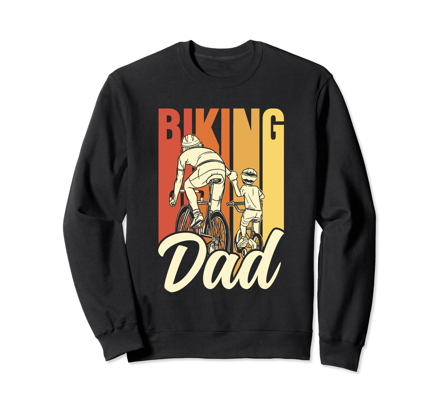 Biking Dad Biker Bicycling Bike Sweatshirt - Fun Novelty Design for Adults - T-Shirt, Sweatshirt, Hoodie