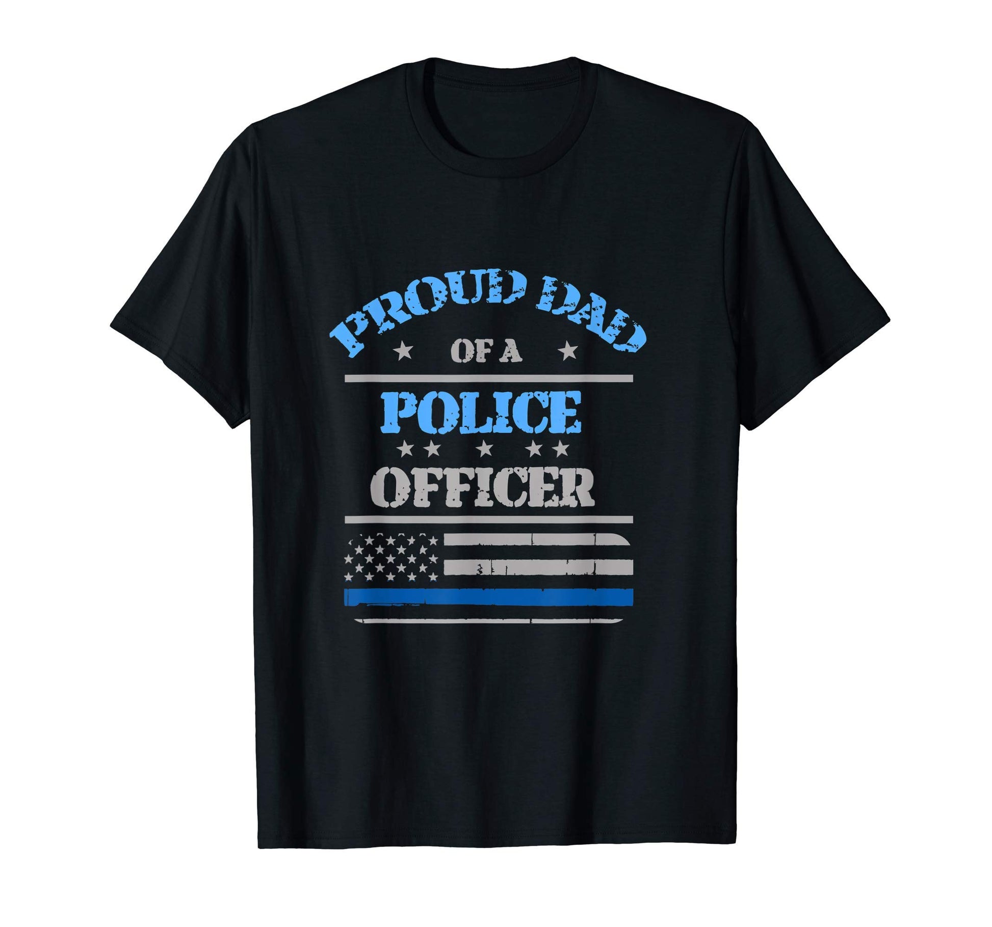 Proud Dad Father Police Officer Law T-Shirt - Aesthetic Graphic Men Women - T-Shirt, Sweatshirt, Hoodie