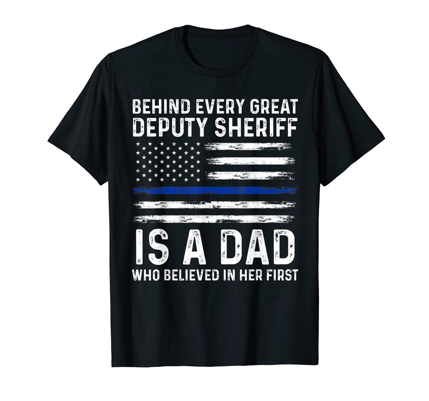 Mens Behind Every Great Deputy Sheriff T-Shirt - Graphic Print Men Women - T-Shirt, Sweatshirt, Hoodie