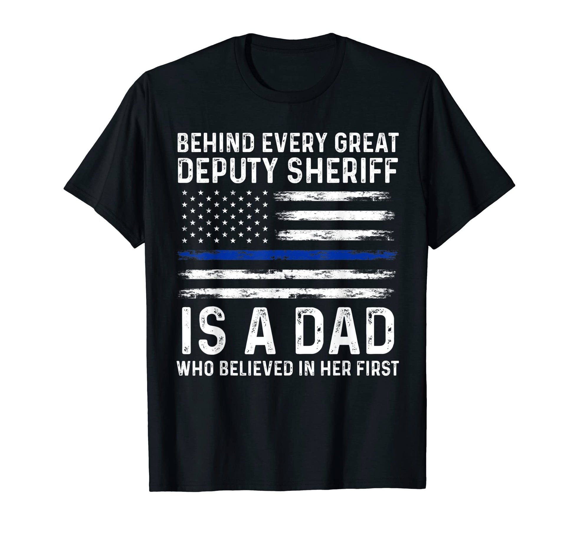 Mens Behind Every Great Deputy Sheriff T-Shirt - Graphic Print Men Women - T-Shirt, Sweatshirt, Hoodie