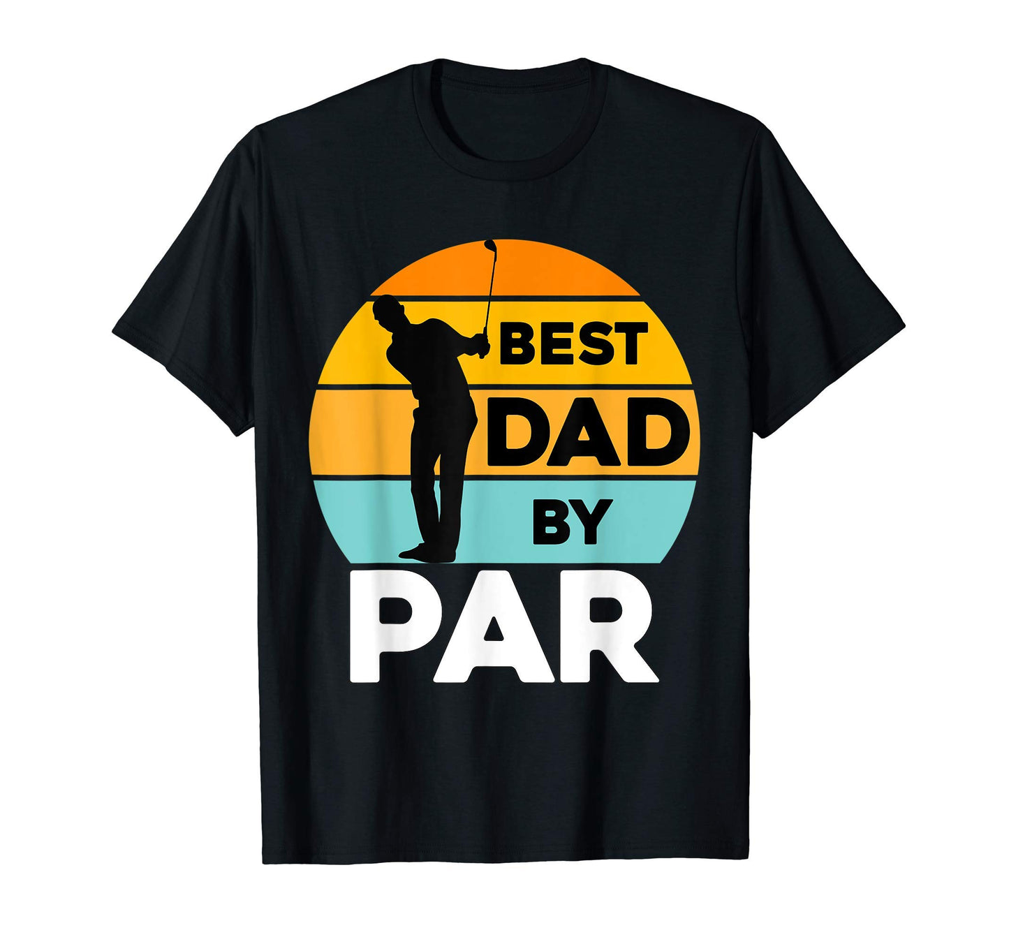 Best Dad Par Daddy Fathers Day Golf T-Shirt - Aesthetic Graphic Men Women - T-Shirt, Sweatshirt, Hoodie