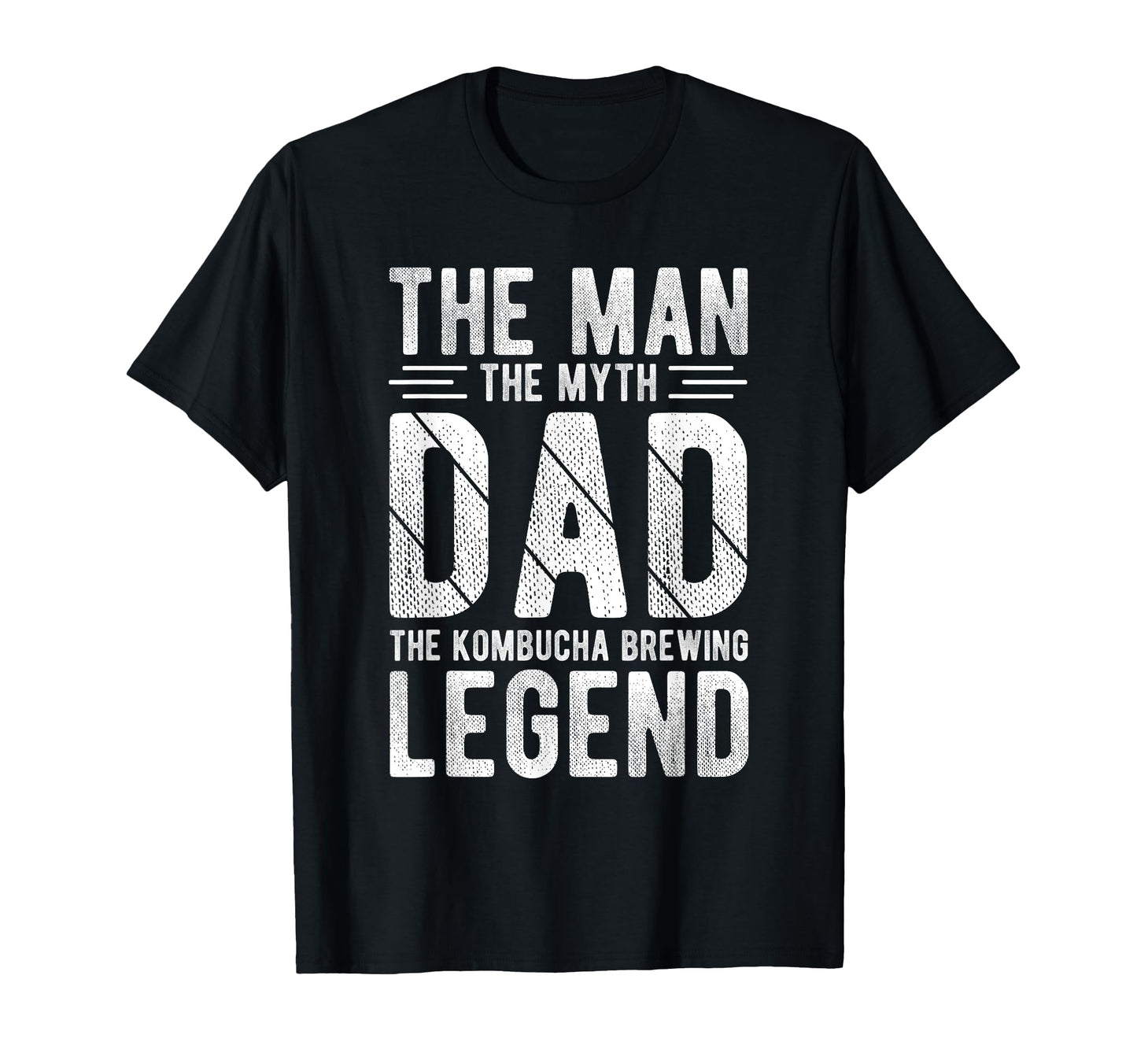 Myth Dad Kombucha Brewing Legend Family T-Shirt - Graphic Print Men Women - T-Shirt, Sweatshirt, Hoodie