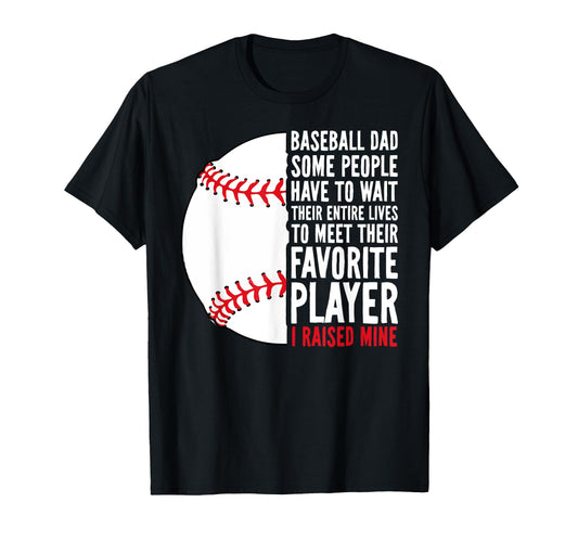 Baseball Dad Some People Have To Wait T-Shirt - Trendy Graphic Unisex - T-Shirt, Sweatshirt, Hoodie