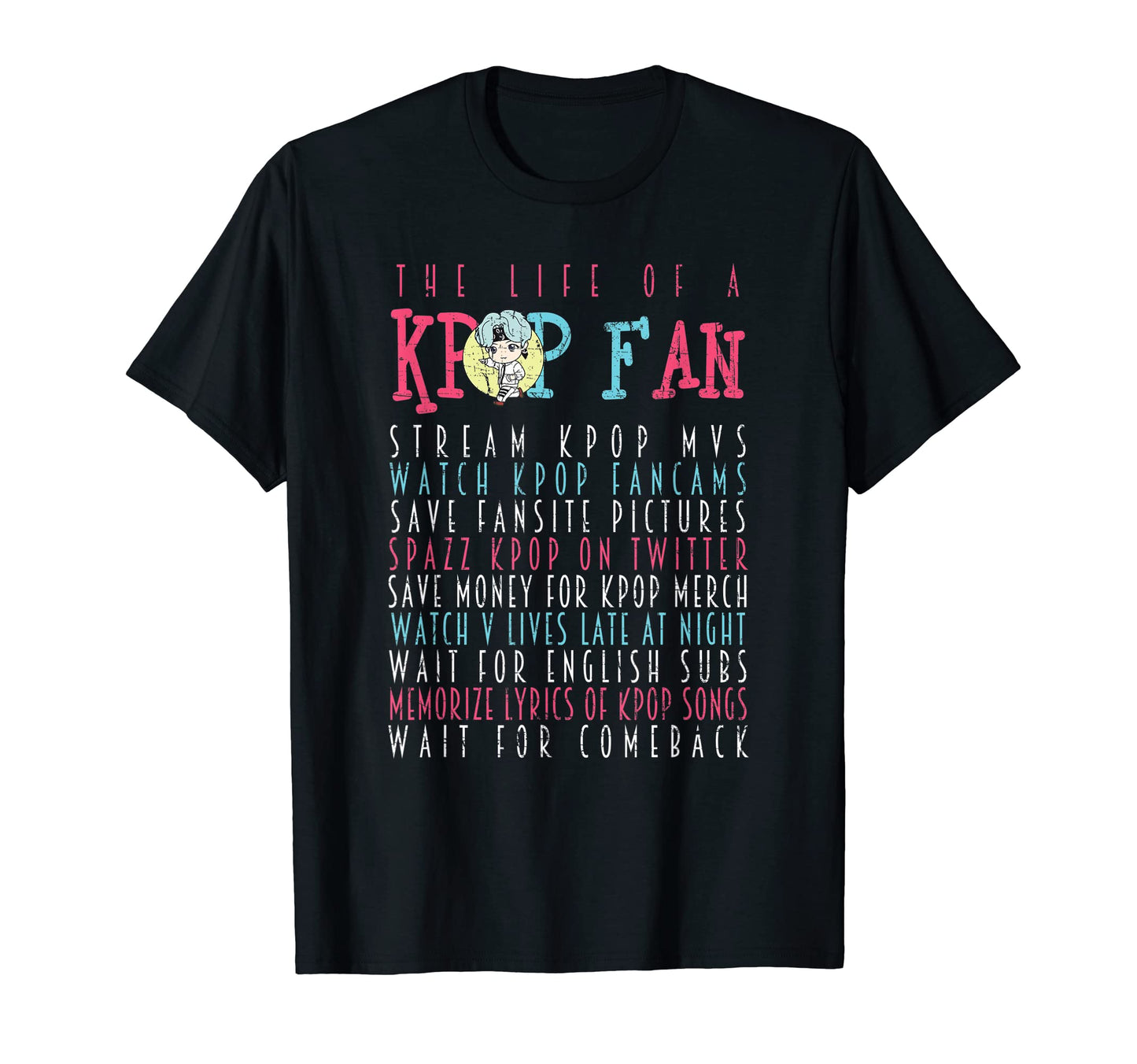 Life Kpop Fan Stream K Pop Watch Kpop T-Shirt - Custom Art Print Unisex - T-Shirt, Sweatshirt, Hoodie