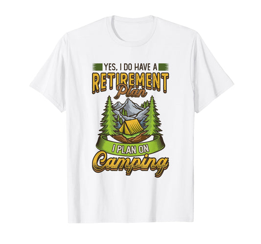 Camping Themed Retirement Gifts Camper T-Shirt - Aesthetic Graphic Unisex - T-Shirt, Sweatshirt, Hoodie