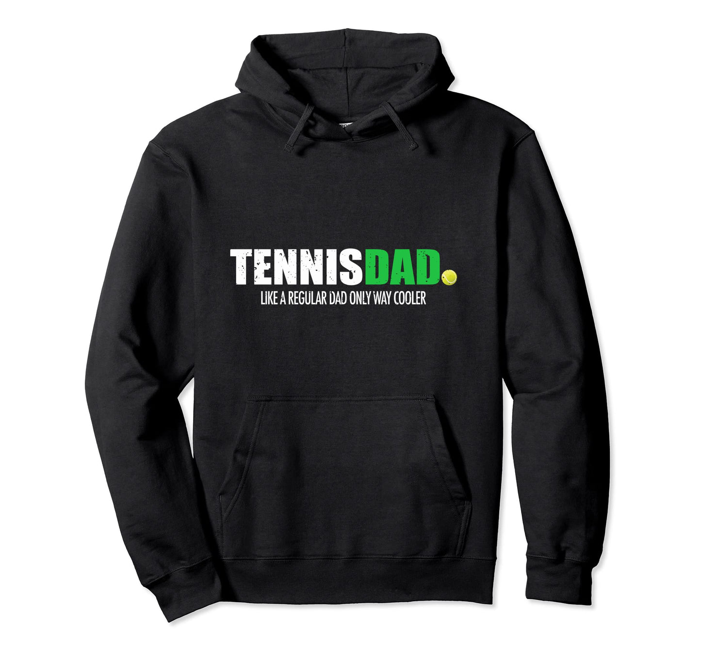 Tennis Dad Like Regular Dad Only Way Hoodie - Custom Art Print Unisex - T-Shirt, Sweatshirt, Hoodie