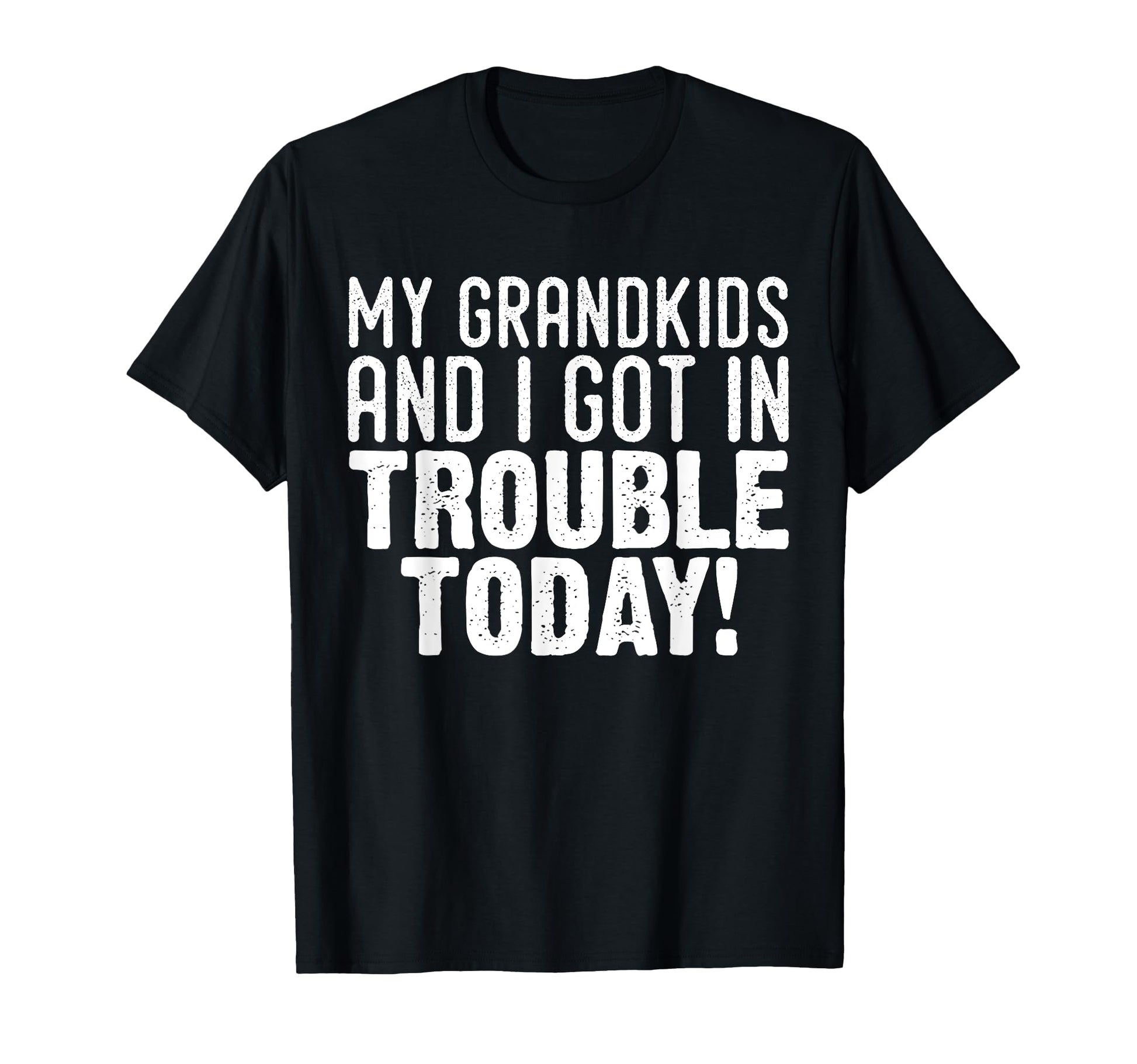My Grandkids And I Got Trouble Today Couple T-Shirt - Unique Graphic Unisex - T-Shirt, Sweatshirt, Hoodie
