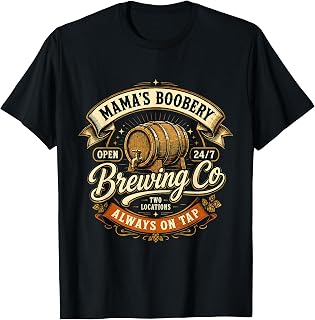 Funny Mamas Boobery Brewing Co Open 24/7 New Mother Gift T-Shirt Unisex T-shirt, Sweatshirt, Hoodie, Long Sleeve Tee - T-Shirt, Sweatshirt, Hoodie