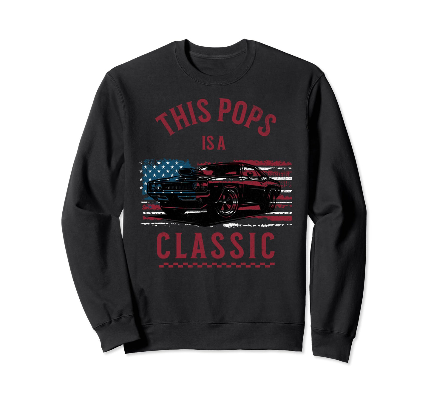 This Pops Is Fathers Day Car Usa Sweatshirt - Streetwear Style for Adults - T-Shirt, Sweatshirt, Hoodie