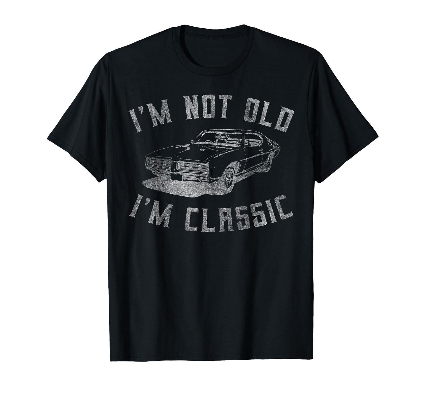 Im Not Old Im Funny Car Mens Womens T-Shirt - Graphic Print Men Women - T-Shirt, Sweatshirt, Hoodie