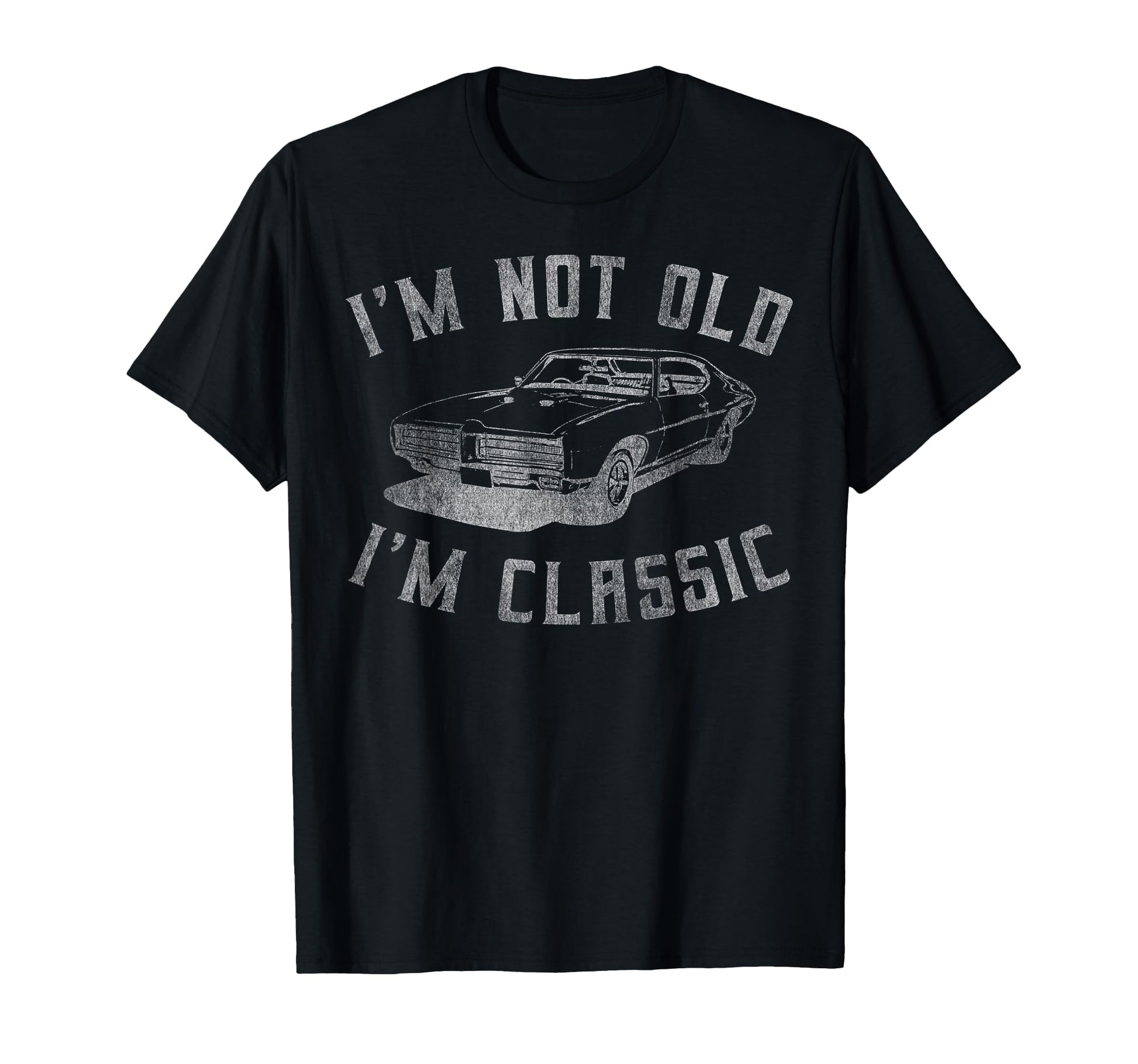 Im Not Old Im Funny Car Mens Womens T-Shirt - Graphic Print Men Women - T-Shirt, Sweatshirt, Hoodie