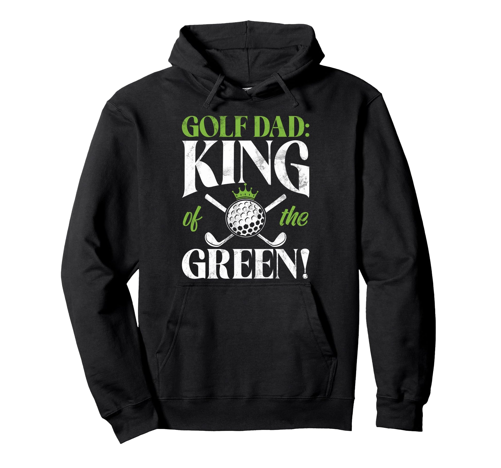 Golf Dad King Green Golf Dad Hoodie - Custom Art Print Men Women - T-Shirt, Sweatshirt, Hoodie