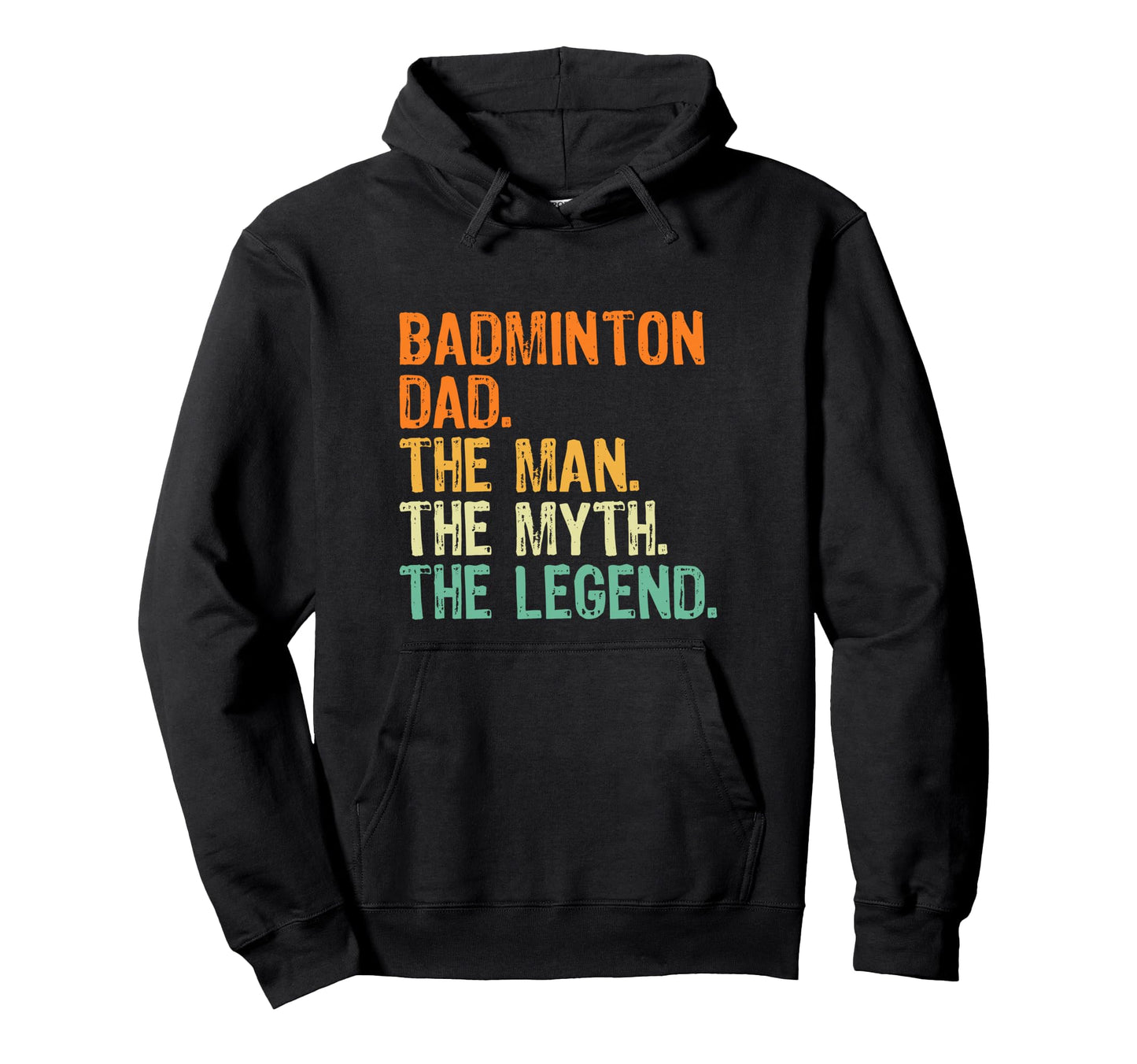 Badminton Husband Dad Legend Hoodie - Fun Novelty Design for Adults - T-Shirt, Sweatshirt, Hoodie