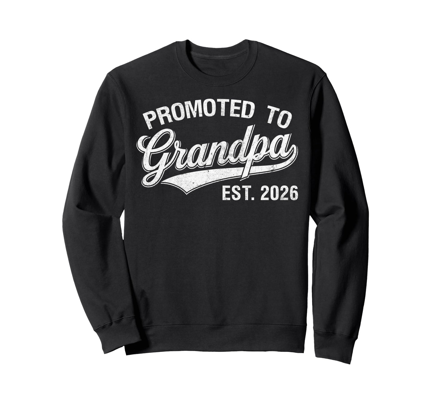 Promoted To Grandpa Est 2026 Sweatshirt - Minimalist Print for Adults - T-Shirt, Sweatshirt, Hoodie