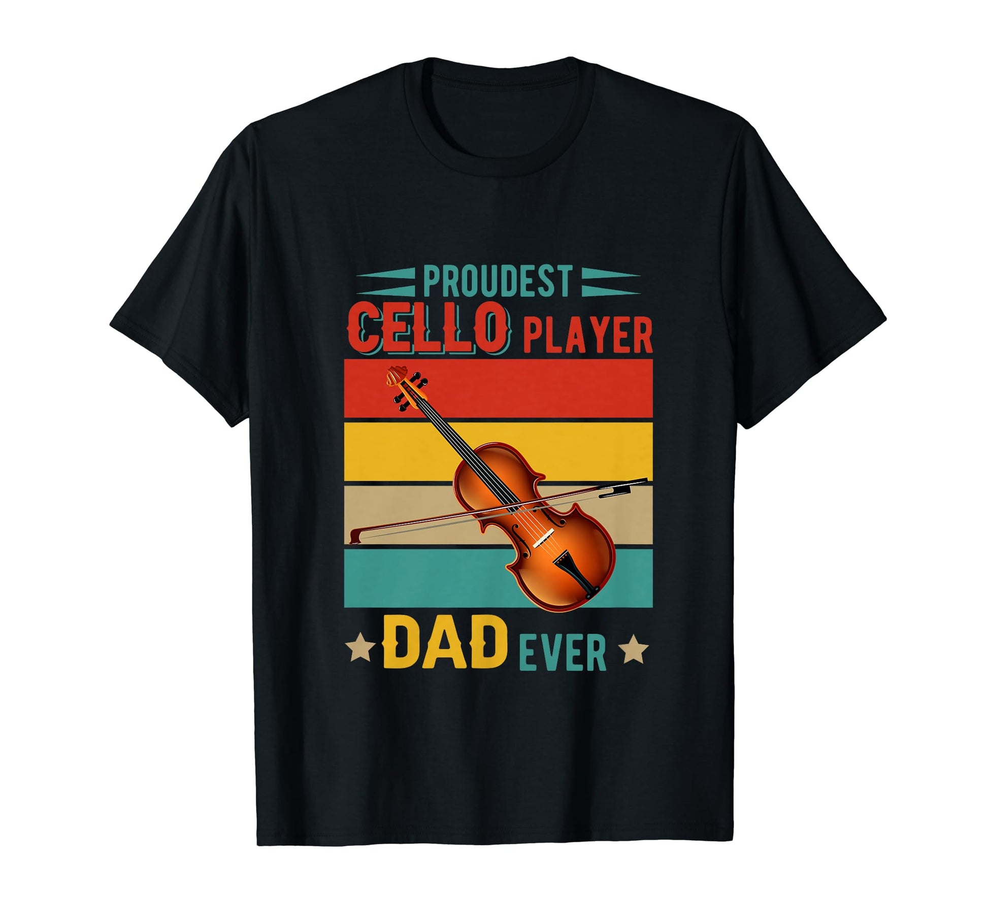 Proudest Cello Player Dad Ever T-Shirt - Aesthetic Graphic Men Women - T-Shirt, Sweatshirt, Hoodie