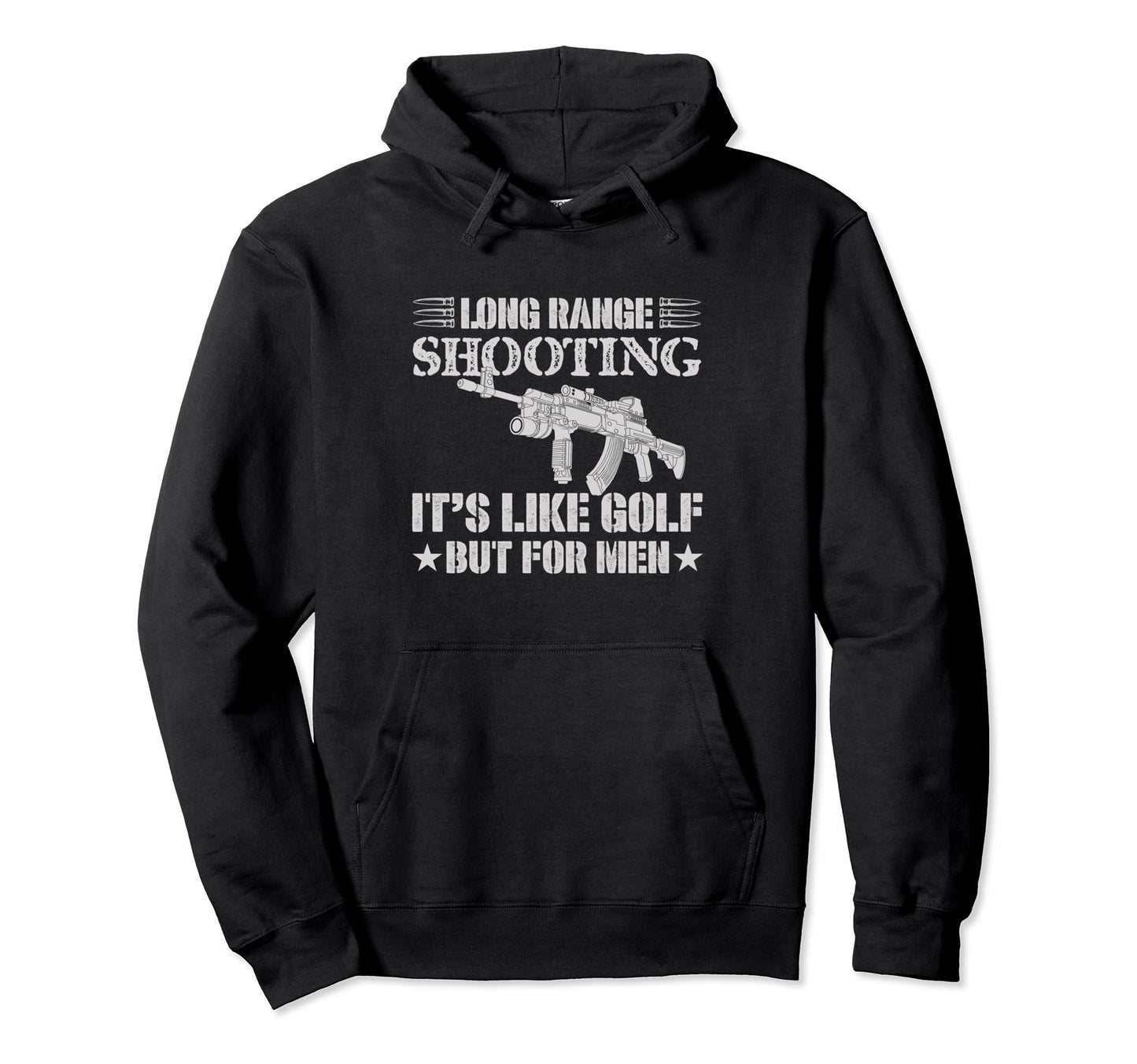 Long Range Shooting Its Like Golf But Sniper Hoodie - Trendy Graphic Unisex - T-Shirt, Sweatshirt, Hoodie