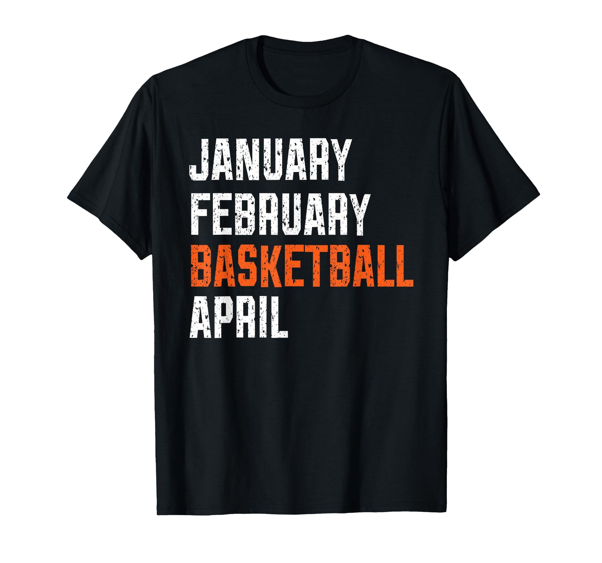 January February Basketball Sweatshirt - Casual Everyday Wear Men Women - T-Shirt, Sweatshirt, Hoodie