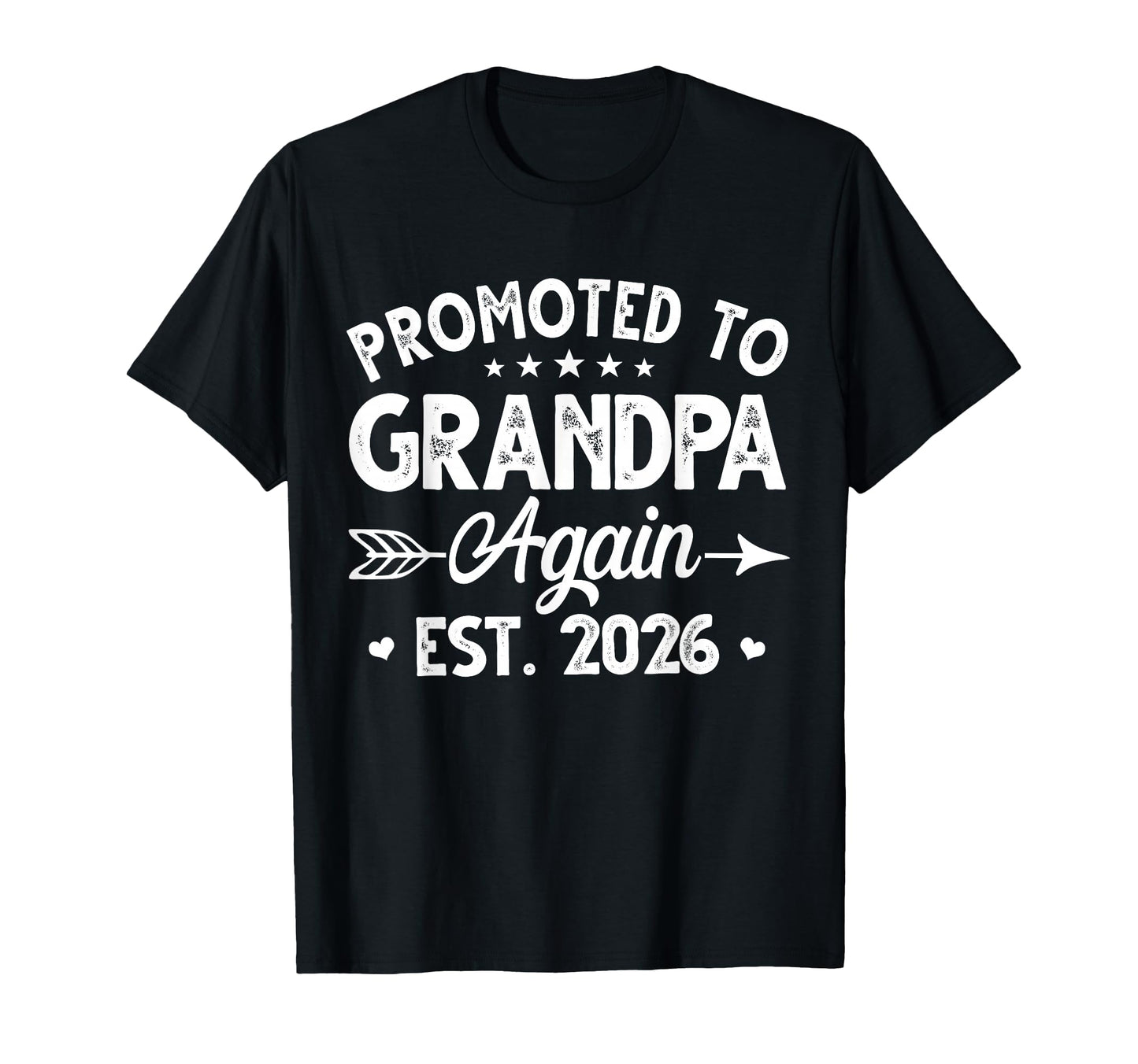 Promoted To Grandpa Again Est 2026 T-Shirt - Unique Graphic Men Women - T-Shirt, Sweatshirt, Hoodie