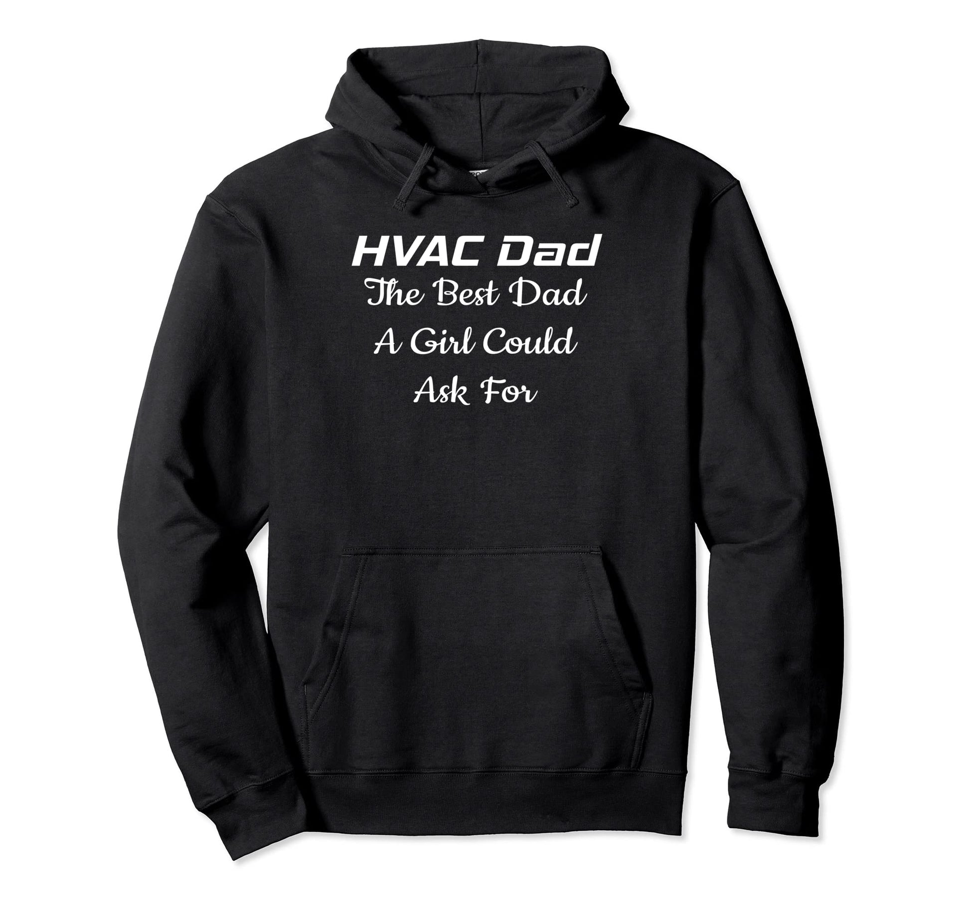 Hvac Dad Best Dad Could Ask Hoodie - Streetwear Style for Adults - T-Shirt, Sweatshirt, Hoodie