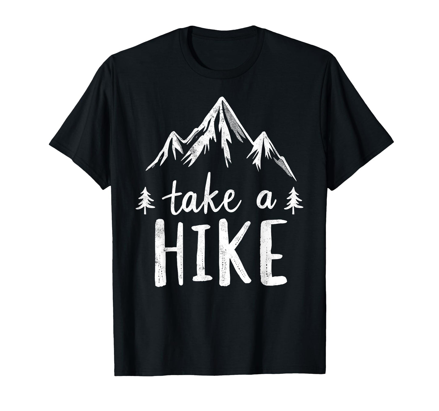 Funny Mountain Hiking Take Hike T-Shirt - Custom Art Print Men Women - T-Shirt, Sweatshirt, Hoodie