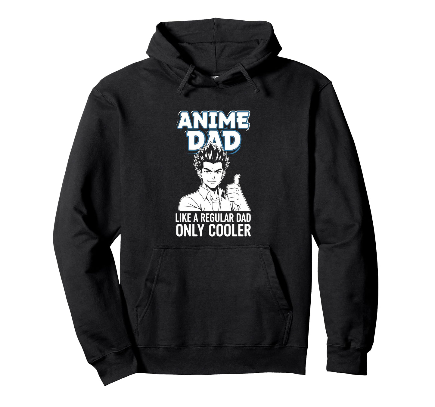 Anime Dad Like Regular Dad Only Cooler Hoodie - Graphic Print for Adults - T-Shirt, Sweatshirt, Hoodie